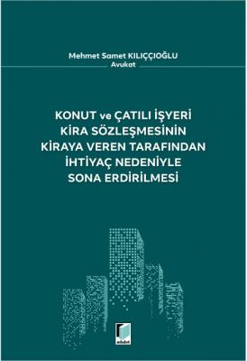 Konut ve Çatılı İşyeri Kira Sözleşmesinin Kiraya Veren Tarafından İhti