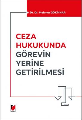 Ceza Hukukunda Görevin Yerine Getirilmesi ( GÖKPINAR ) Mahmut Gökpınar