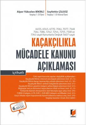 Kaçakçılıkla Mücadele Kanunu Açıklaması İçtihatlı 6.BASKI ( ÇİLESİZ-Bİ