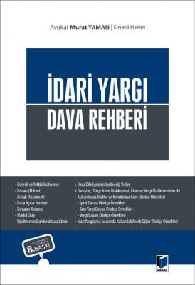 İdari Yargı Dava Rehberi 8.BASKI ( YAMAN ) Murat Yaman