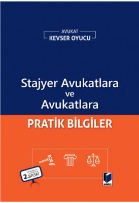 Stajyer Avukatlara ve Avukatlara Pratik Bilgiler 2.BASKI ( OYUCU ) Av.