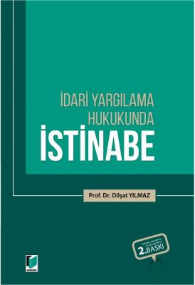 İdari Yargılama Hukukunda İstinabe 2.BASKI ( YILMAZ ) Dilşat Yılmaz