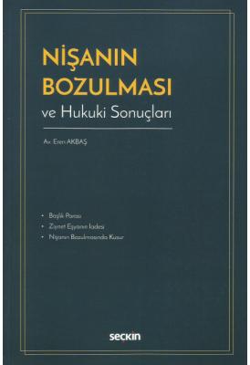 Nişanın Bozulması ve Hukuki Sonuçları ( AKBAŞ ) Eren Akbaş