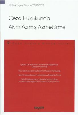 Ceza Hukukunda Akim Kalmış Azmettirme ( TOKDEMİR ) Sercan Tokdemir