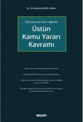 Danıştay Kararları Işığında Üstün Kamu Yararı Kavramı ( ŞAHİN ) Ali Ha