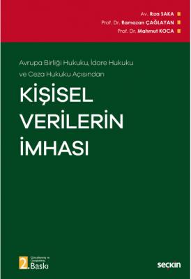 Kişisel Verilerin İmhası 2.BASKI ( SAKA-ÇAĞLAYAN-KOCA ) Rıza Saka