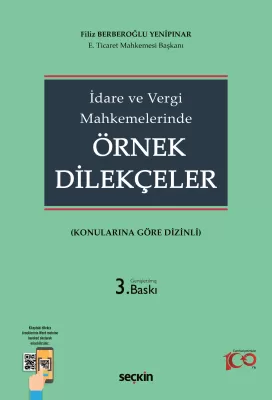 İdare ve Vergi Mahkemelerinde Örnek Dilekçeler 3.BASKI Filiz BERBEROĞL