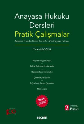 Anayasa Hukuku Dersleri Pratik Çalışmalar 2.BASKI Yasin Aydoğdu