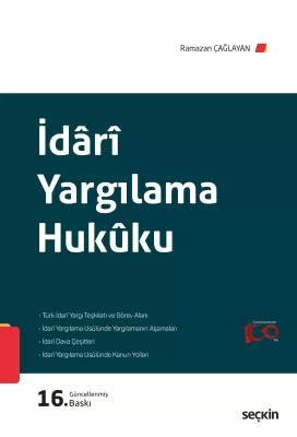 İdârî Yargılama Hukûku 16.BASKI Prof. Dr. Ramazan Çağlayan