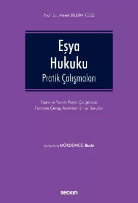 Eşya Hukuku Pratik Çalışmaları 4.BASKI Melek BİLGİN YÜCE