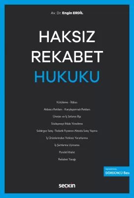 Haksız Rekabet Hukuku 4.BASKI Engin Erdil