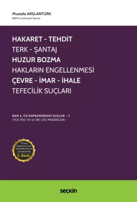 Hakaret, Tehdit, Terk, Şantaj, Huzur Bozma, Hakların Engellenmesi, Çev