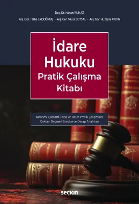 İdare Hukuku Pratik Çalışma Kitabı Harun Yılmaz