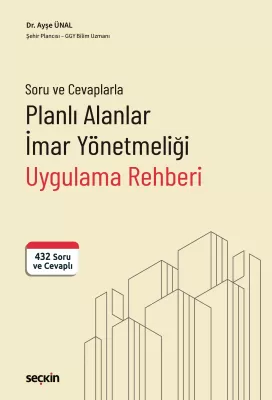 Soru ve Cevaplarla Planlı Alanlar İmar Yönetmeliği Uygulama Rehberi Ay