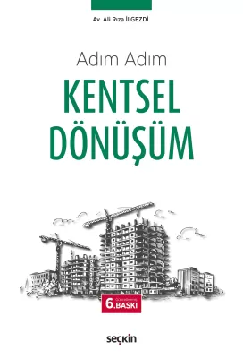 Adım Adım Kentsel Dönüşüm 6.BASKI Ali Rıza İlgezdi