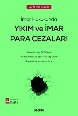 İmar Hukukunda Yıkım ve İmar Para Cezaları 4.BASKI Ali Rıza İlgezdi