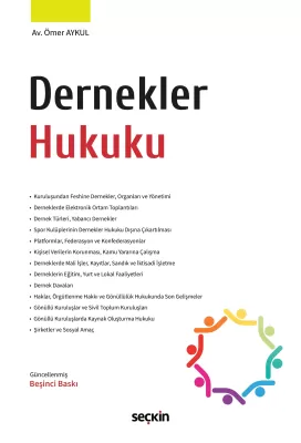 Dernekler Hukuku 5.BASKI Av.Ömer AYKUL