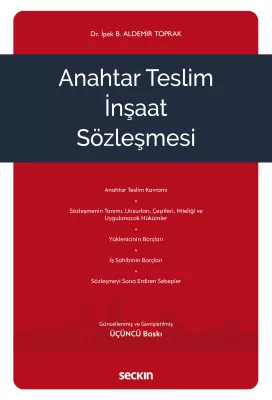 Anahtar Teslim İnşaat Sözleşmesi 3.BASKI İpek Betül Aldemir Toprak