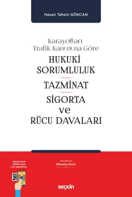 Karayolları Trafik Kanununa Göre Hukukî Sorumluluk, Tazminat, Sigorta 