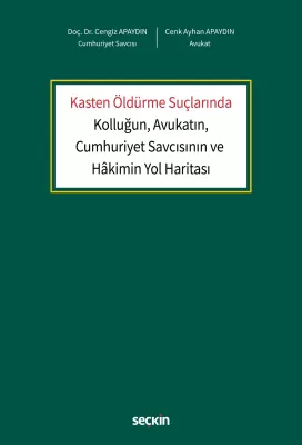 Kasten Öldürme Suçlarında Kolluğun, Avukatın, Cumhuriyet Savcısının ve