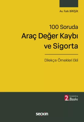 100 Soruda Araç Değer Kaybı ve Sigorta 2.BASKI Faik Birişik