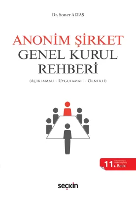 Anonim Şirket Genel Kurul Rehberi 11.BASKI Dr. soner ALTAŞ