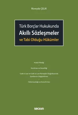 Türk Borçlar Hukukunda Akıllı Sözleşmeler ve Tabi Olduğu Hükümle Rüvey