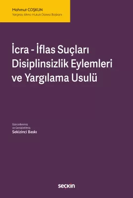 İcra – İflas Suçları, Disiplinsizlik Eylemleri ve Yargılama Usulü 8.BA