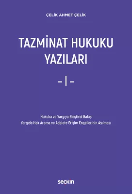 Tazminat Hukuku Yazıları – I – Çelik Ahmet Çelik