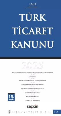 Türk Ticaret Kanunu / LMD–3A ( 15.BASKI ) Mutlu Dinç