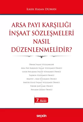 Arsa Payı Karşılığı İnşaat Sözleşmeleri Nasıl Düzenlenmelidir? 7.BASKI