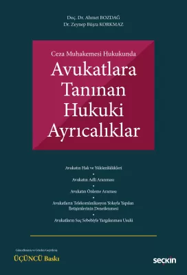 Ceza Muhakemesi Hukukunda Avukatlara Tanınan Hukuki Ayrıcalıklar 3.BAS