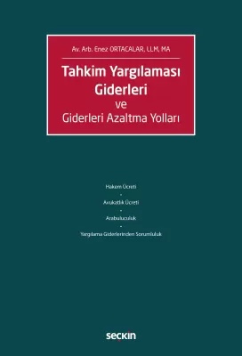 Tahkim Yargılaması Giderleri ve Giderleri Azaltma Yolları Enez Ortacal