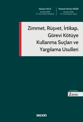 Zimmet, Rüşvet, İrtikap, Görevi Kötüye Kullanma Suçları ve Yargılama U