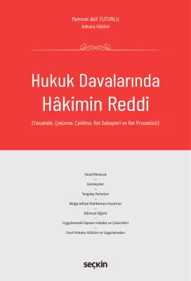 Hukuk Davalarında Hakimin Reddi Mehmet Akif TUTUMLU