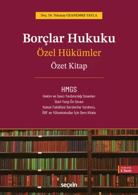 Borçlar Hukuku Özel Hükümler – Özet Kitap – 6.BASKI Doç. Dr. H. Toluna