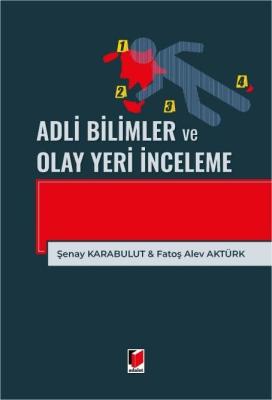 Adli Bilimler ve Olay Yeri İnceleme Şenay Karabulut