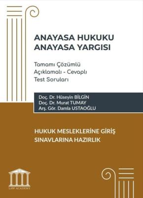 Anayasa Hukuku - Anayasa Yargısı Tamamı Çözümlü Açıklamalı - Cevaplı T