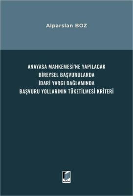 Anayasa Mahkemesi'ne Yapılacak Bireysel Başvurularda İdari Yargı Bağla