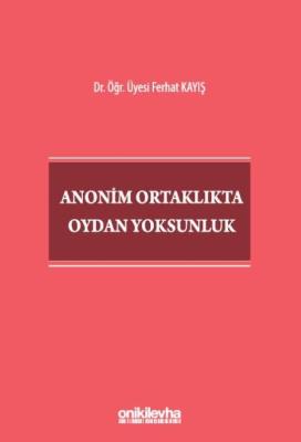 Anonim Ortaklıkta Oydan Yoksunluk Arş.Gör.Dr.Ferhat Kayış