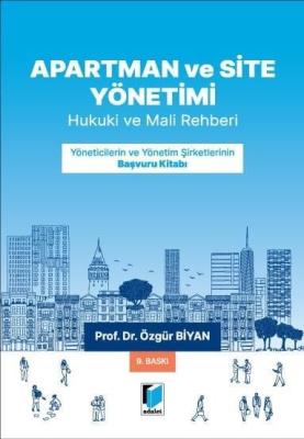 Apartman, Site ve İşhanı Yönetimleri 9.BASKI Doç. Dr. Özgür BİYAN