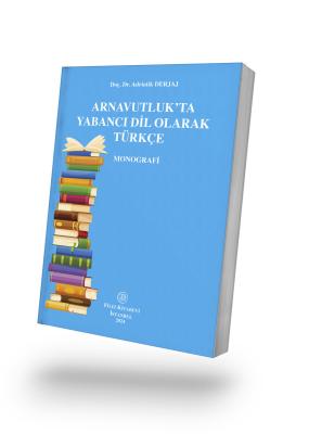 Arnavutluk’ta Yabancı Dil Olarak Türkçe Monografi Prof. As. Dr. Adriat