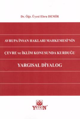 Avrupa İnsan Hakları Mahkemesi'nin Çevre ve İklim Konusunda Kurduğu Ya