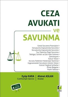 Ceza Avukatı ve Savunma 4.BASKI Ahmet ASLAN