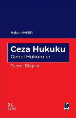 Ceza Hukuku Genel Hükümler Temel Bilgiler 21.baskı Prof. Dr. Hakan HAK