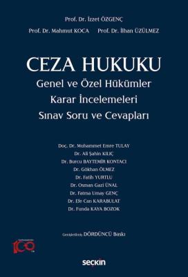 Ceza Hukuku Genel ve Özel Hükümler Karar İncelemeleri 4.baskı Prof. Dr