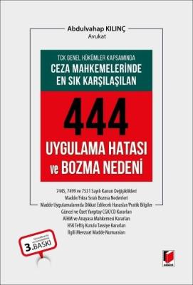 Ceza Mahkemelerinde En Sık Karşılaşılan 444 Uygulama Hatası ve Bozma N