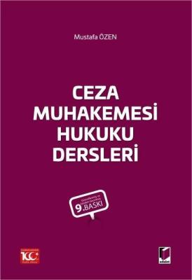 Ceza Muhakemesi Hukuku Dersleri 9.BASKI Prof. Dr. Mustafa Özen