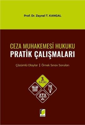 Ceza Muhakemesi Hukuku Pratik Çalışmaları 3.BASKI Doç. Dr. Zeynel T. K