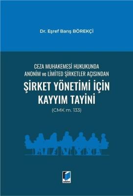 Ceza Muhakemesi Hukukunda Anonim ve Limited Şirketler Açısından Şirket